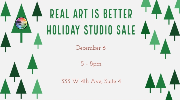 Real Art Is Better holiday studio sale